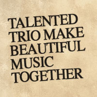 Talented Trio Make Beautiful Music Together